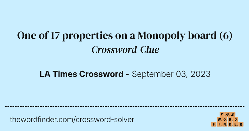 One of 17 properties on a Monopoly board crossword clue image