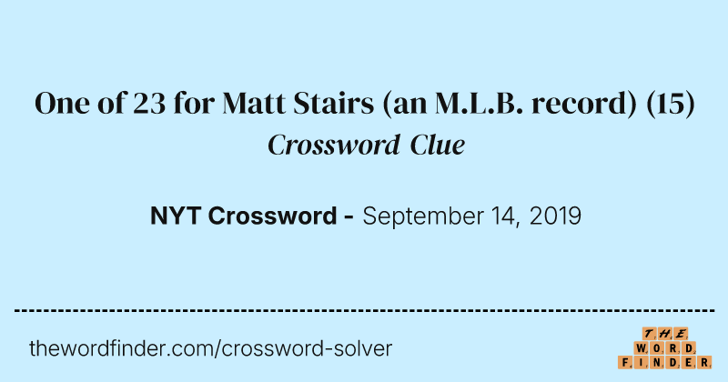 One of 23 for Matt Stairs (an M.L.B. record) crossword clue image