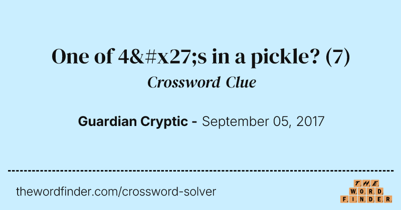 One of 4's in a pickle? crossword clue image