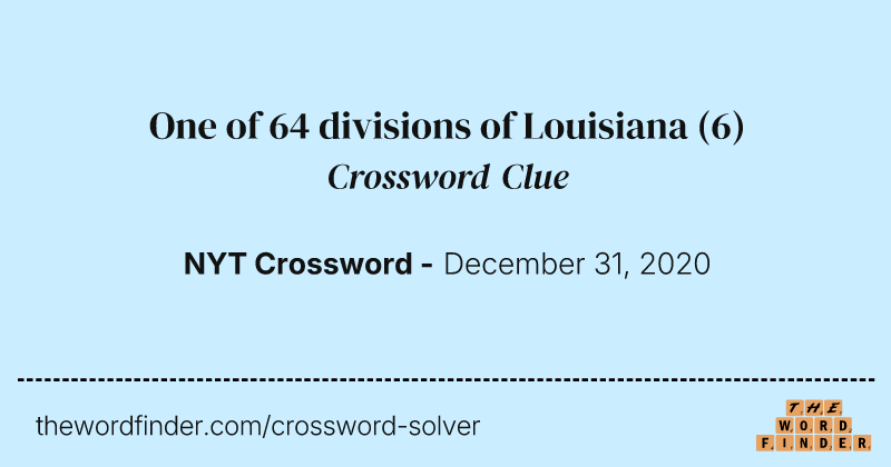 One of 64 divisions of Louisiana crossword clue image