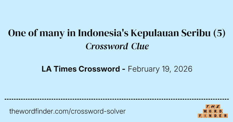 One of many in Indonesia's Kepulauan Seribu crossword clue image