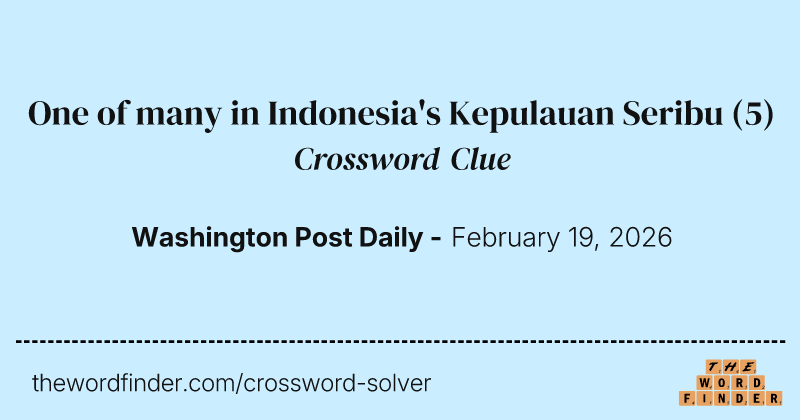 One of many in Indonesia's Kepulauan Seribu crossword clue image