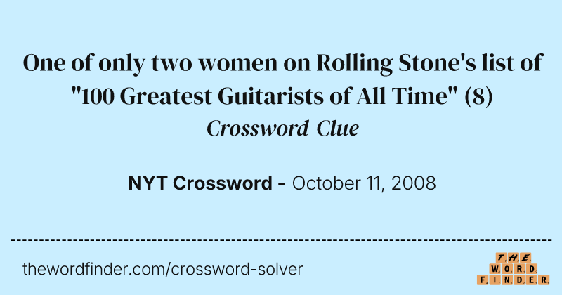 One of only two women on Rolling Stone's list of "100 Greatest Guitarists of All Time" crossword clue image