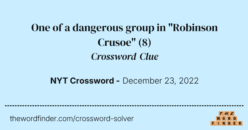 One of a dangerous group in "Robinson Crusoe" crossword clue image