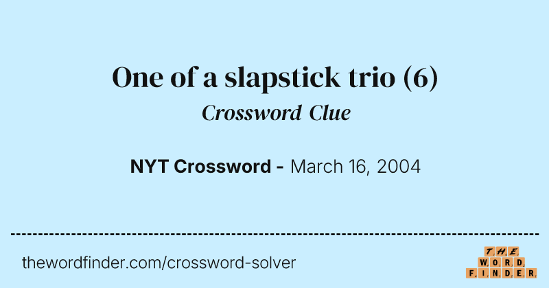 One of a slapstick trio crossword clue image