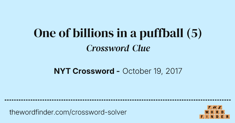 One of billions in a puffball crossword clue image
