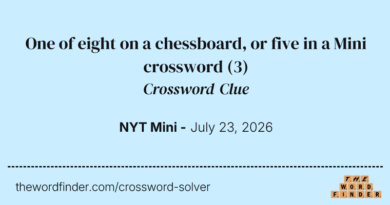 One of eight on a chessboard, or five in a Mini crossword crossword clue image