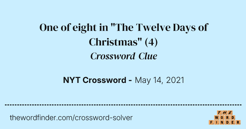 One of eight in "The Twelve Days of Christmas" crossword clue image