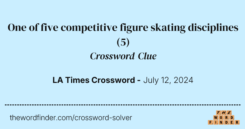 One of five competitive figure skating disciplines crossword clue image
