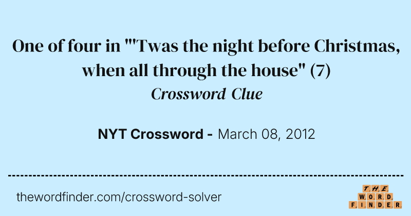 One of four in "'Twas the night before Christmas, when all through the house" crossword clue image