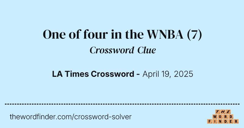 One of four in the WNBA crossword clue image