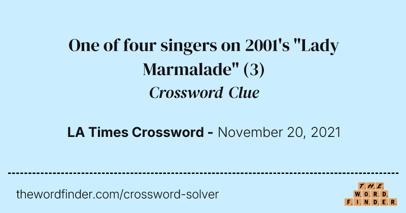 One of four singers on 2001's "Lady Marmalade" crossword clue image