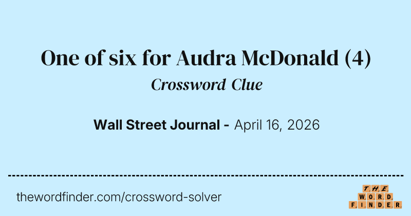 One of six for Audra McDonald crossword clue image