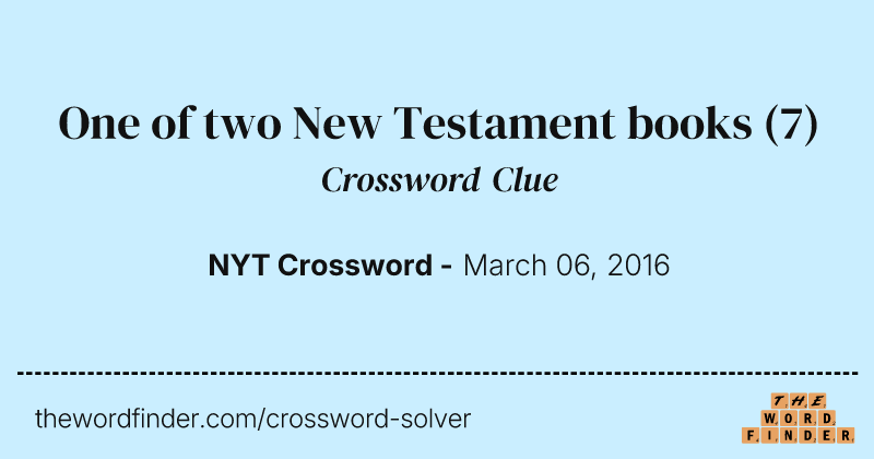One of two New Testament books crossword clue image