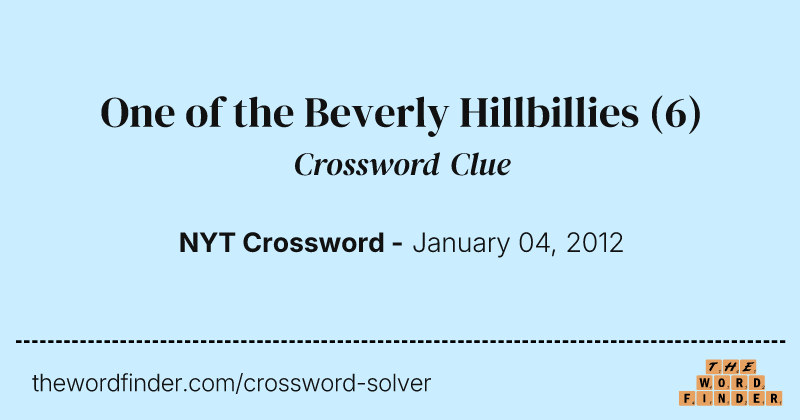One of the Beverly Hillbillies crossword clue image