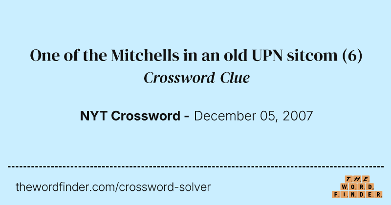 One of the Mitchells in an old UPN sitcom crossword clue image