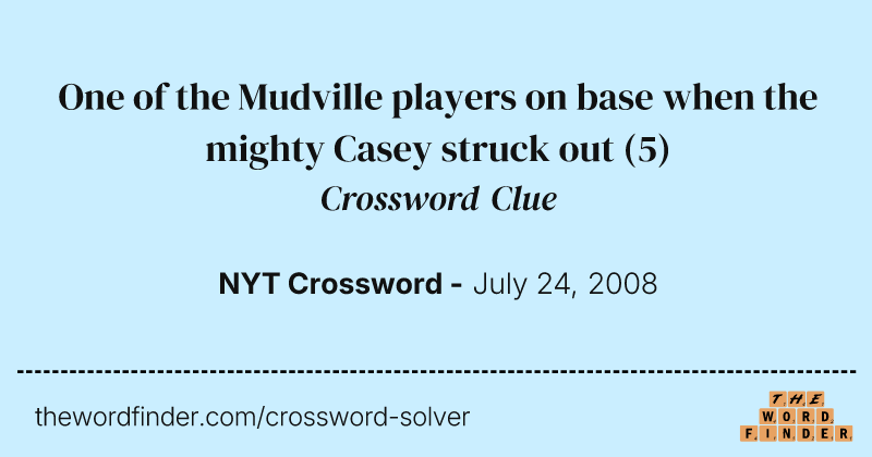 One of the Mudville players on base when the mighty Casey struck out crossword clue image