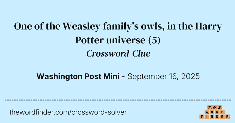 One of the Weasley family's owls, in the Harry Potter universe crossword clue image