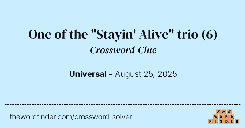 One of the "Stayin' Alive" trio crossword clue image