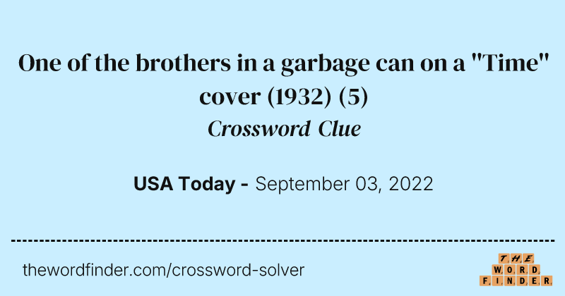 One of the brothers in a garbage can on a ''Time'' cover (1932) crossword clue image