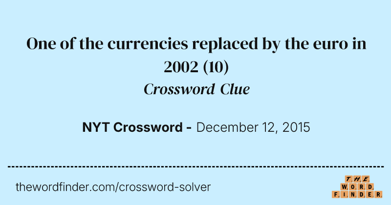 One of the currencies replaced by the euro in 2002 crossword clue image