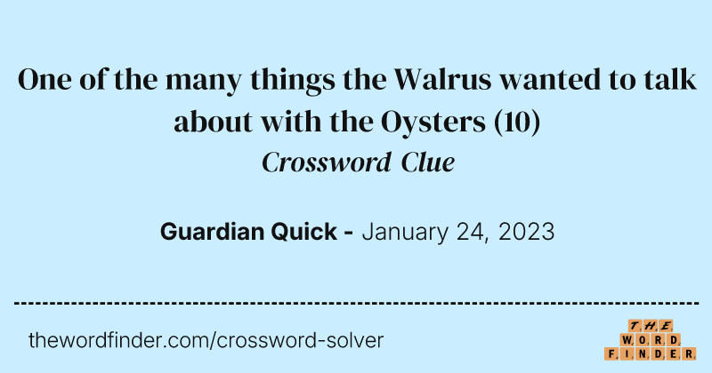 One of the many things the Walrus wanted to talk about with the Oysters crossword clue image