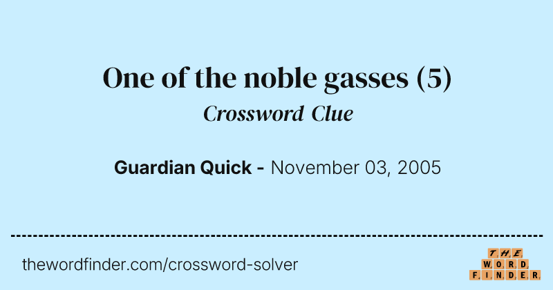 One of the noble gasses crossword clue image