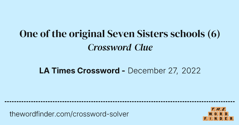 One of the original Seven Sisters schools crossword clue image