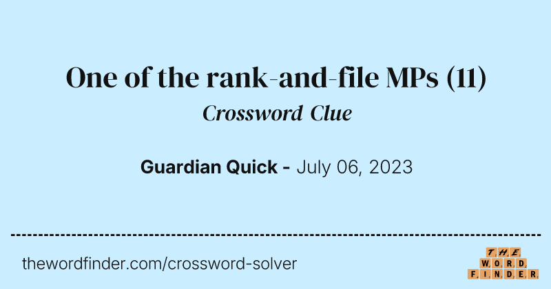 One of the rank-and-file MPs crossword clue image