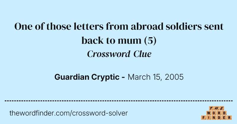 One of those letters from abroad soldiers sent back to mum crossword clue image