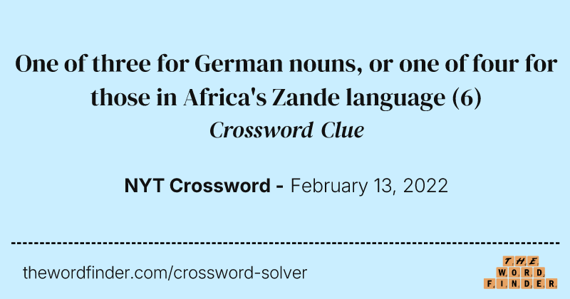 One of three for German nouns, or one of four for those in Africa's Zande language crossword clue image