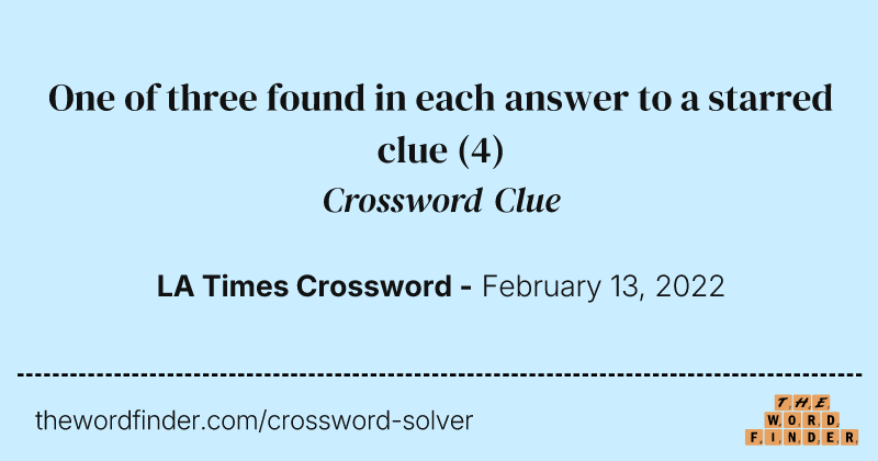 One of three found in each answer to a starred clue crossword clue image