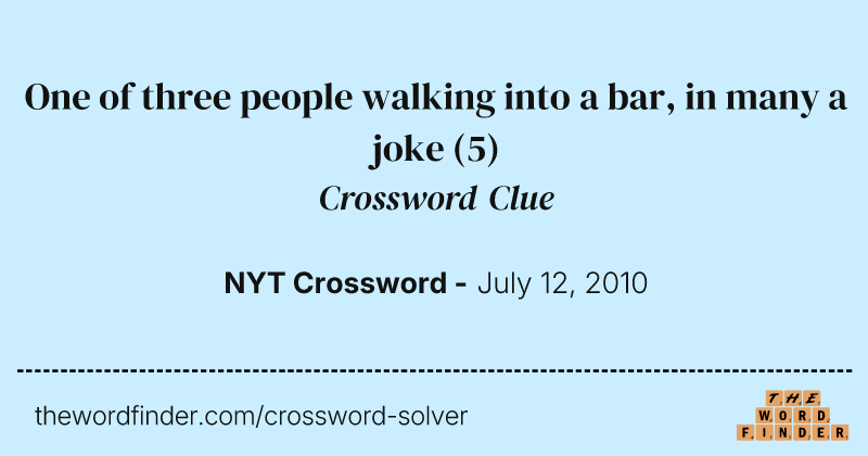 One of three people walking into a bar, in many a joke crossword clue image