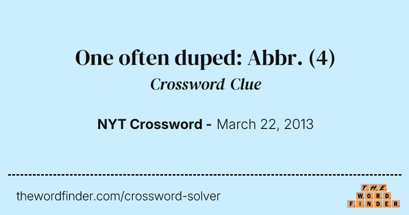 One often duped: Abbr. crossword clue image