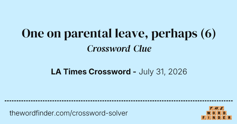 One on parental leave, perhaps crossword clue image