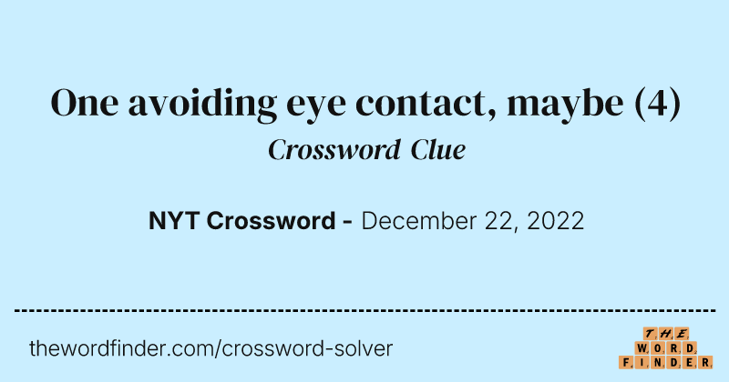 One avoiding eye contact, maybe crossword clue image