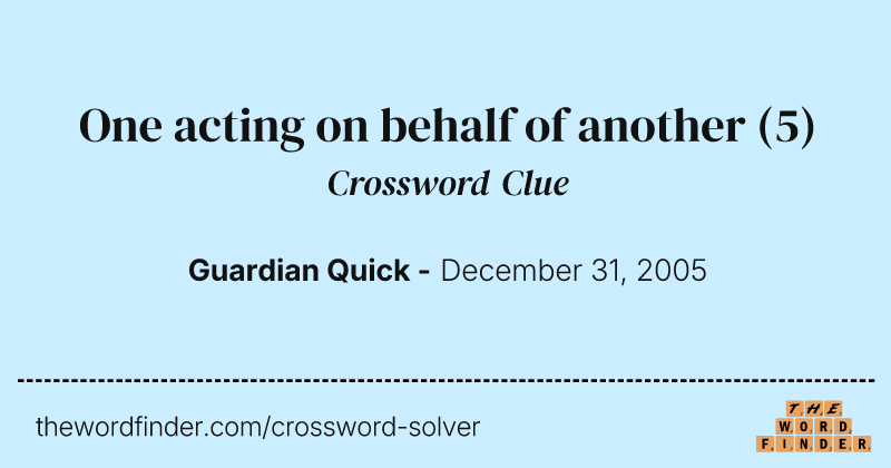 One acting on behalf of another crossword clue image