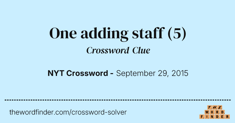 One adding staff crossword clue image