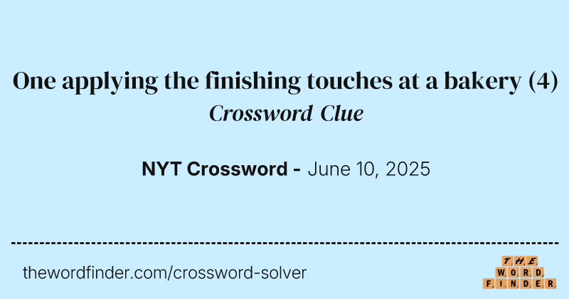One applying the finishing touches at a bakery crossword clue image