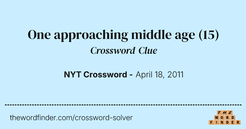 One approaching middle age crossword clue image