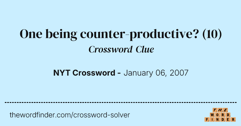 One being counter-productive? crossword clue image