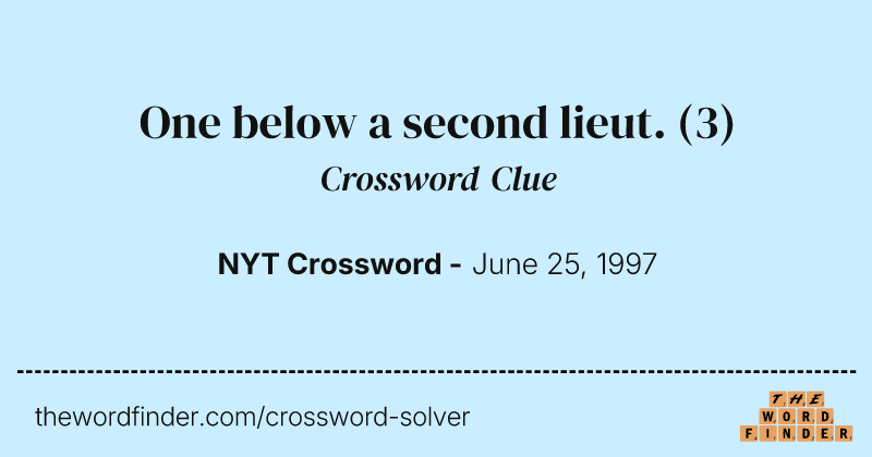 One below a second lieut. crossword clue image