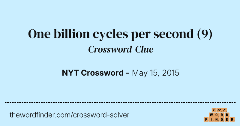 One billion cycles per second crossword clue image