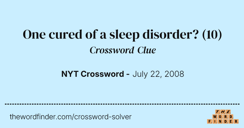 One cured of a sleep disorder? crossword clue image
