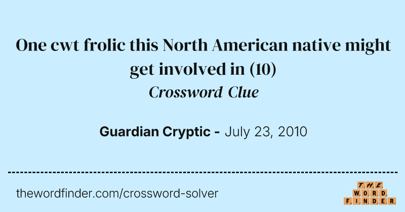 One cwt frolic this North American native might get involved in crossword clue image