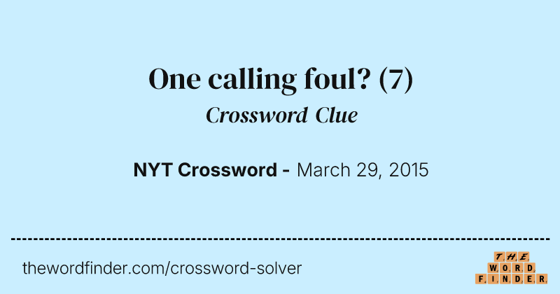 One calling foul? crossword clue image