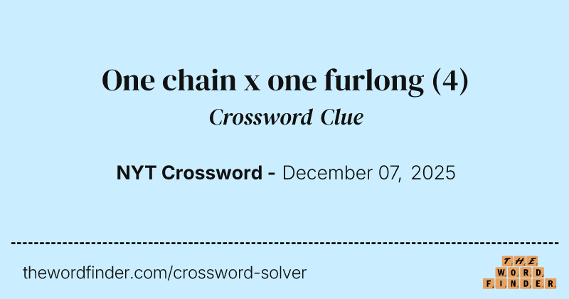 One chain x one furlong crossword clue image