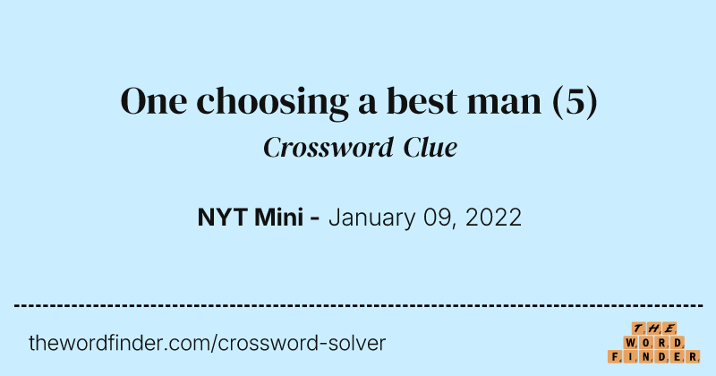 One choosing a best man crossword clue image