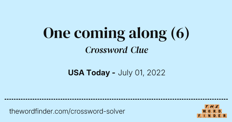 One coming along crossword clue image