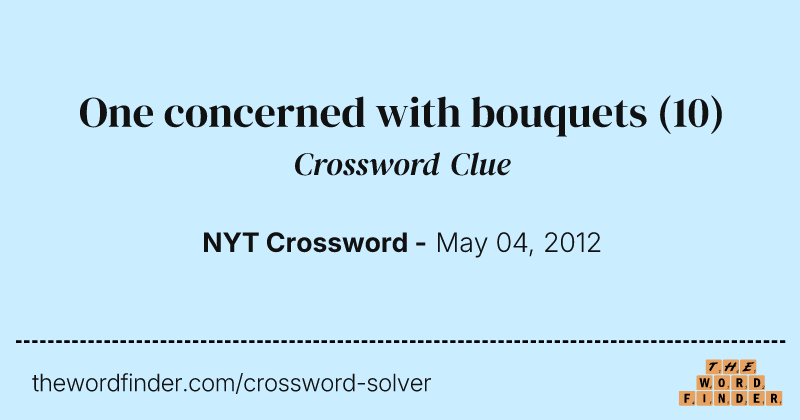 One concerned with bouquets crossword clue image